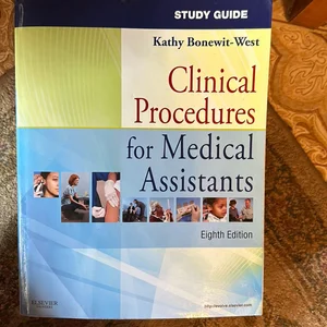 Study Guide for Clinical Procedures for Medical Assistants