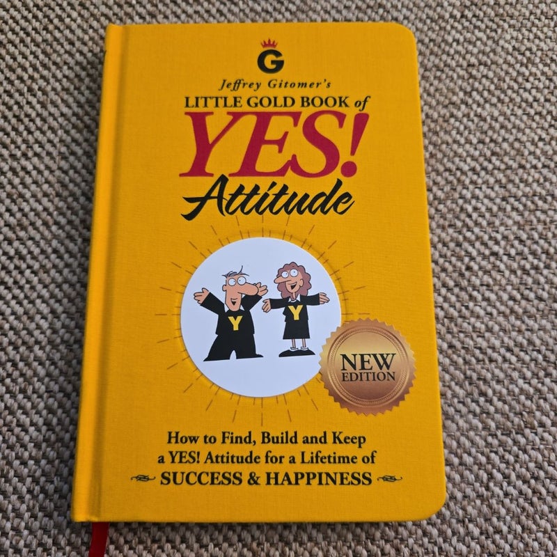 Jeffrey Gitomer's Little Gold Book of Yes! Attitude