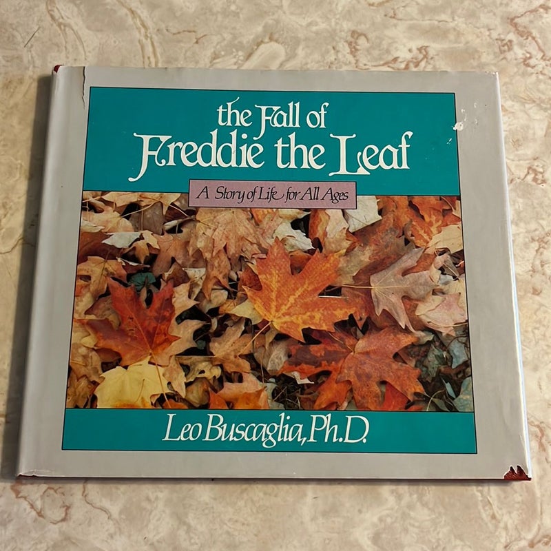 The Fall of Freddie the Leaf: A Story of Life for All Ages 