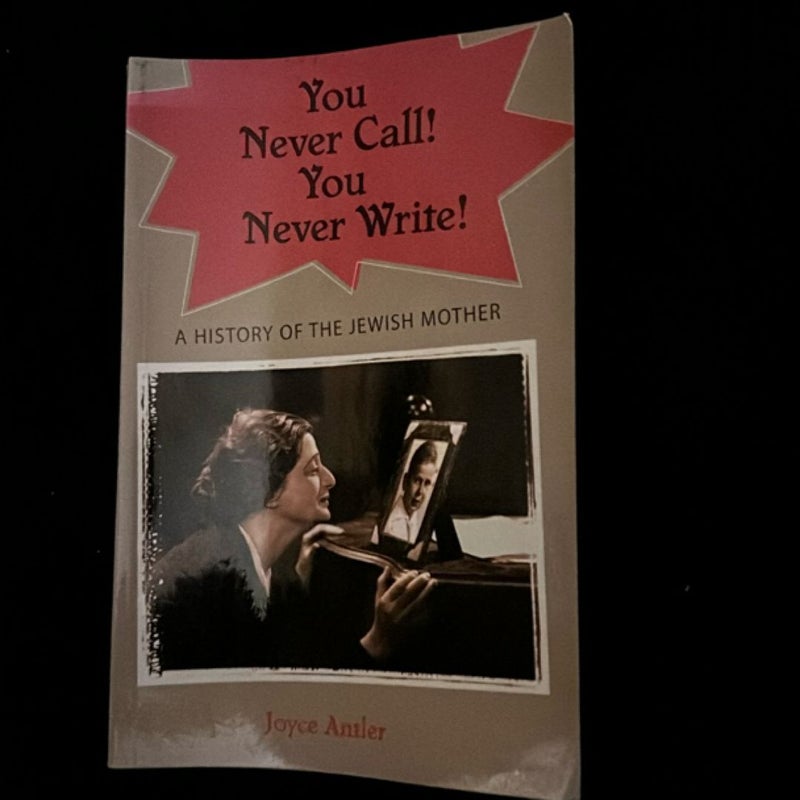 You Never Call! You Never Write!