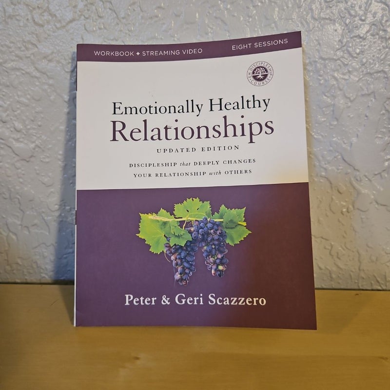 Emotionally Healthy Relationships Updated Edition Workbook Plus Streaming Video