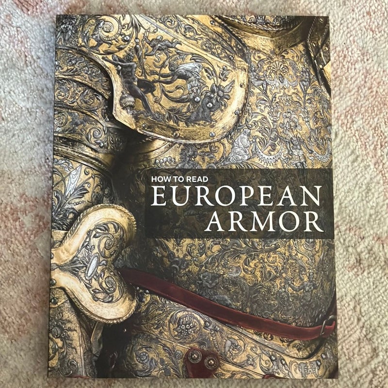 How to Read European Armor