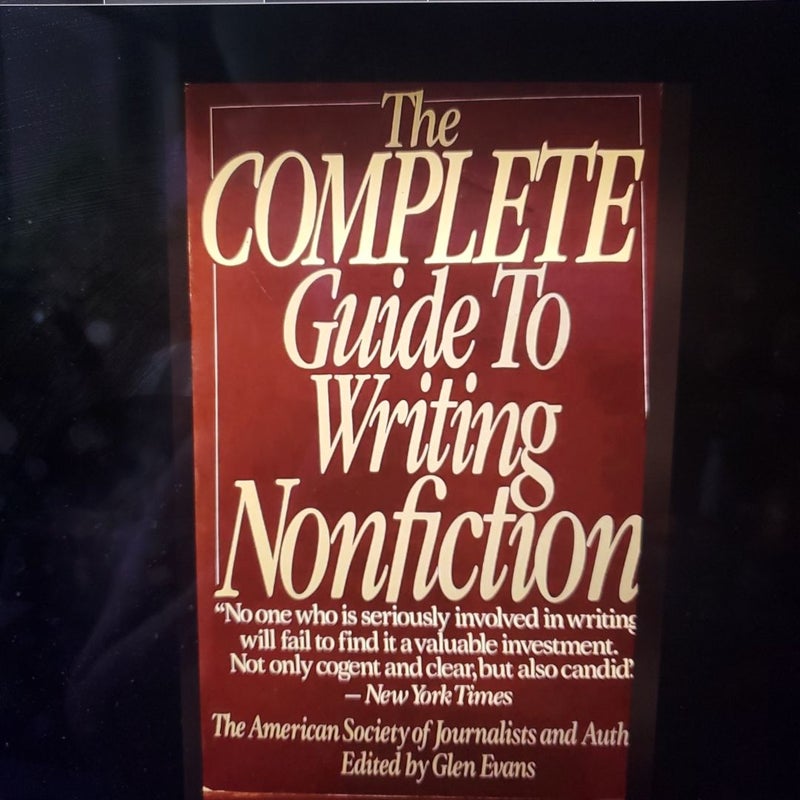 The Complete Guide to Writing Nonfiction