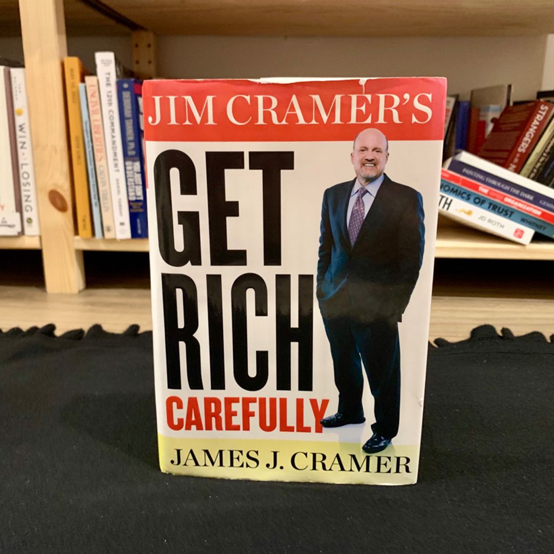 Jim Cramer's Get Rich Carefully