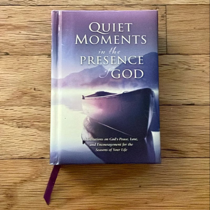 Quiet Moments in the Presence of God