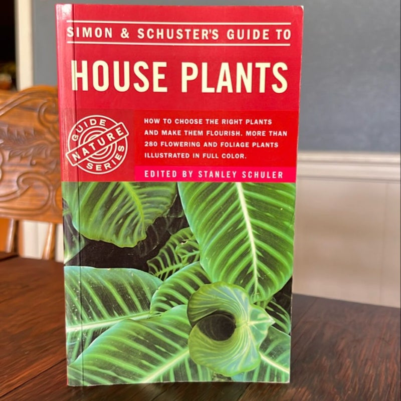 Simon and Schuster's Guide to House Plants