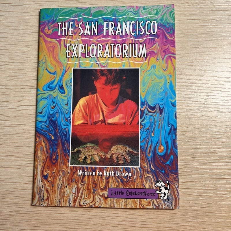 Little Celebrations, the San Francisco Exploratorium, Single Copy, Fluency, Stage 3b