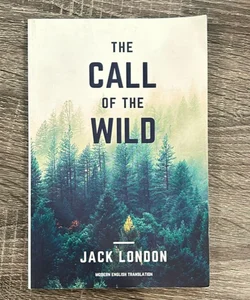 The Call of the Wild (Modern English Translation)