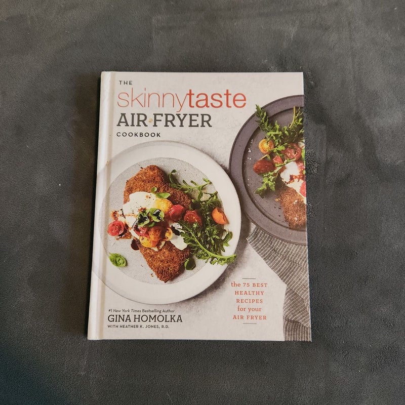 The SKINNYTASTE AIR FRYER COOKBOOK