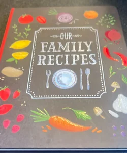 Our Family Recipes