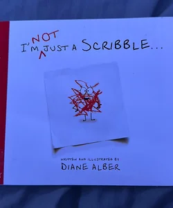 I’m Not Just a Scribble