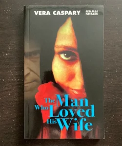 The Man Who Loved His Wife