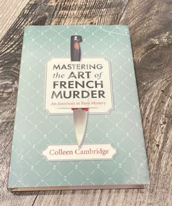 Mastering the Art of French Murder (signed)