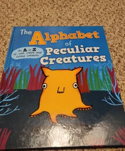 The Alphabet of Peculiar Creatures