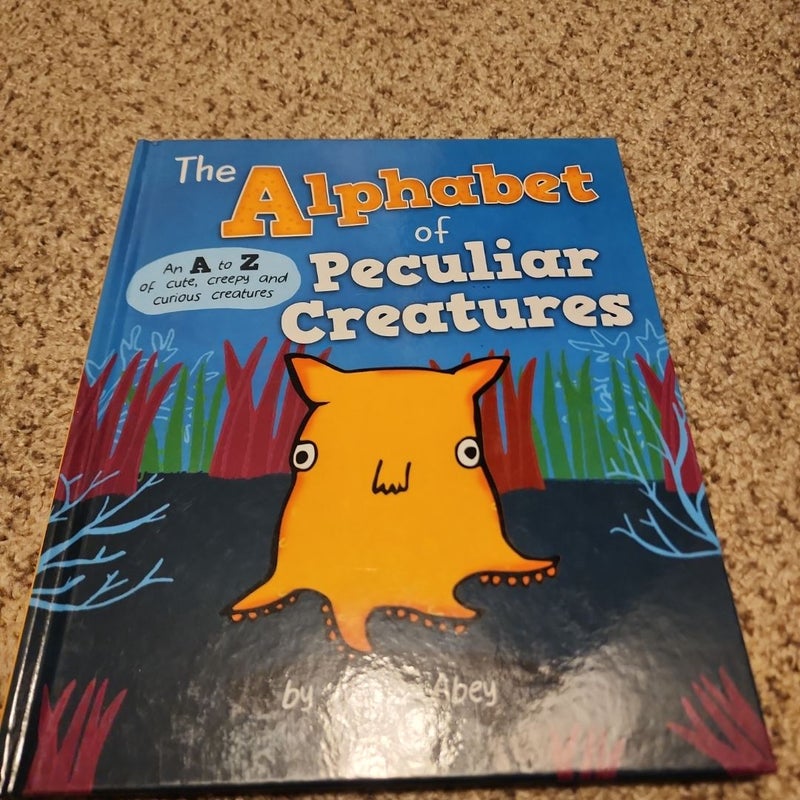 The Alphabet of Peculiar Creatures