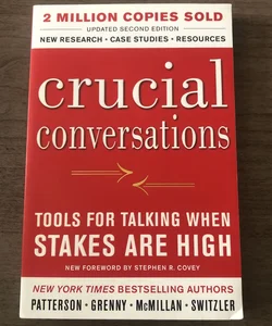 Crucial Conversations Tools for Talking When Stakes Are High, Second Edition