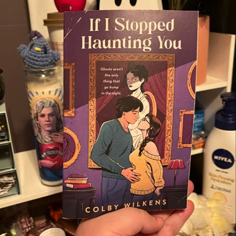 If I Stopped Haunting You