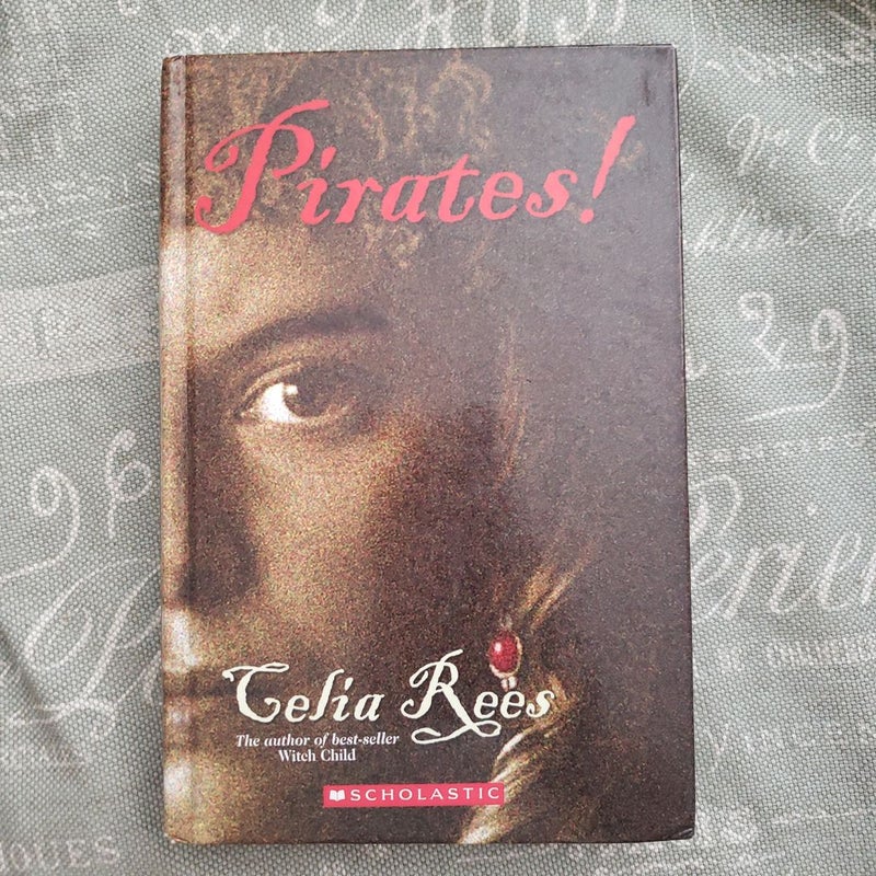 Pirates! By: Celia Rees [hardcover]