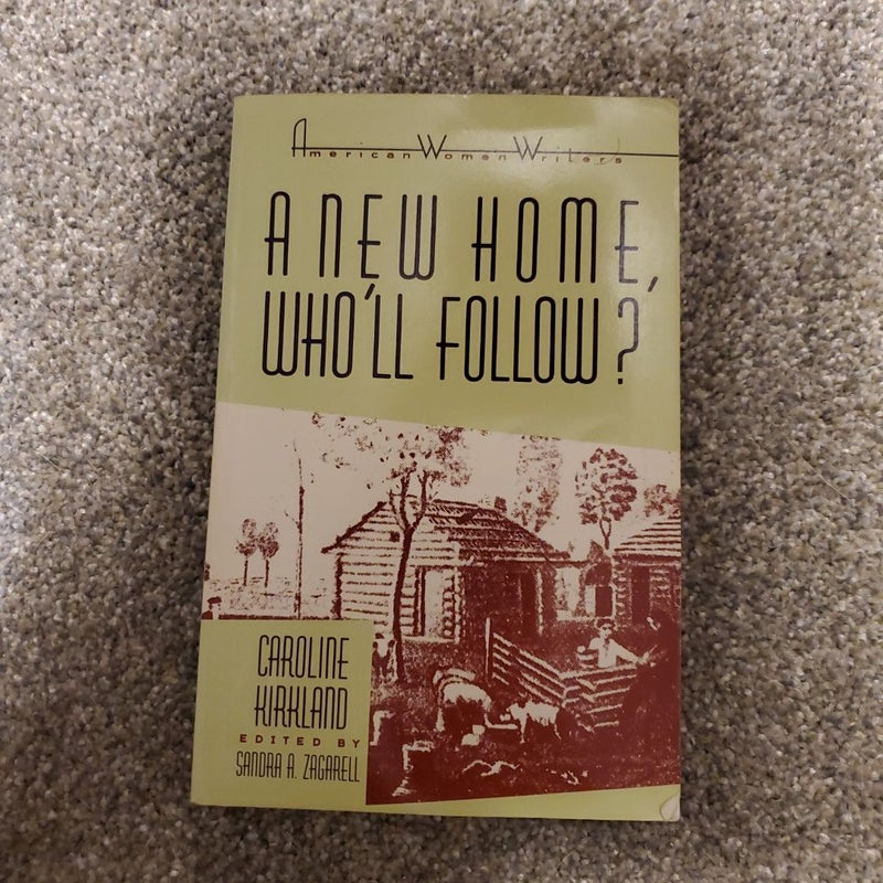 'A New Home, Who Will Follow?' by Caroline Kirkland