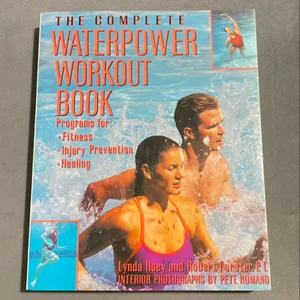 The Complete Waterpower Workout Book