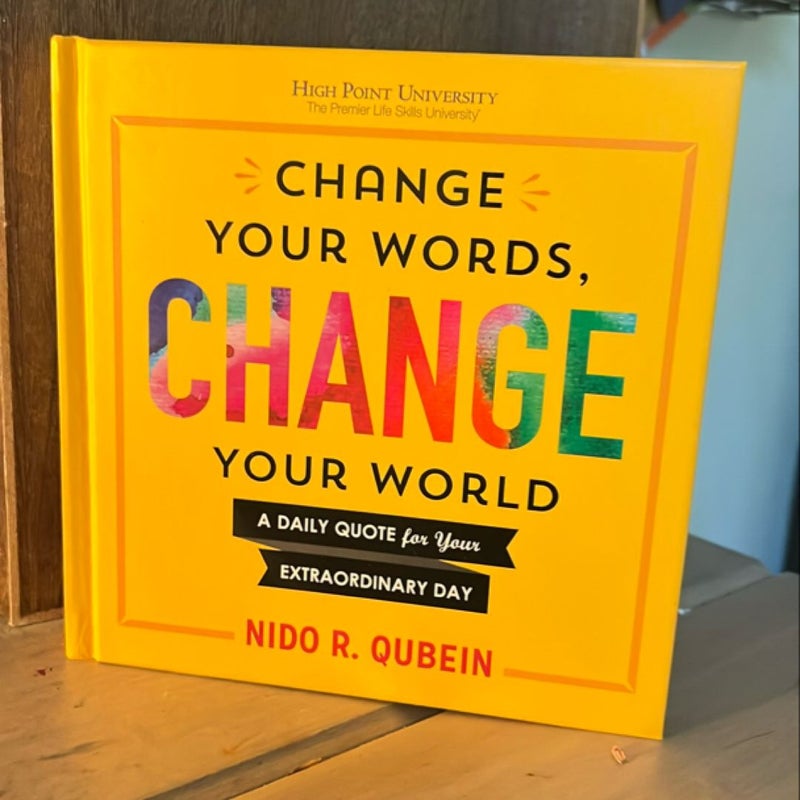 Change your Words, Change your World 