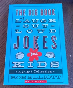 The Big Book of Laugh Out Loud Jokes for Kids