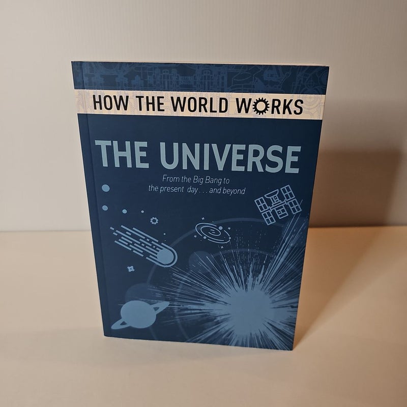 How the World Works: the Universe