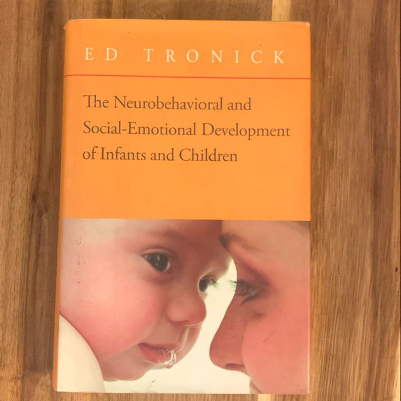 The Neurobehavioral and Social-Emotional Development of Infants and Children