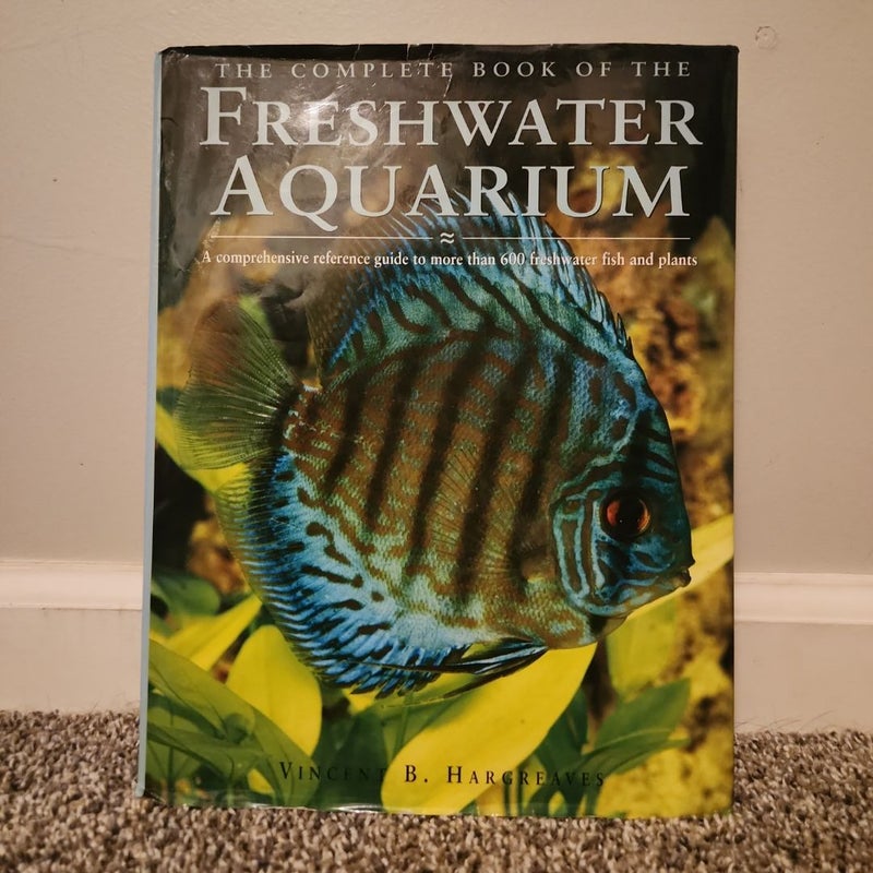 The Complete Book of the Freshwater Aquarium