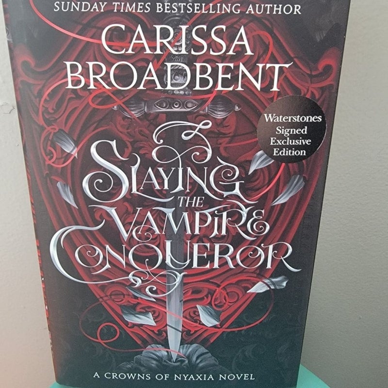 Slaying the Vampire Conqueror by Clarissa Broadbent Waterstones Signed Edition
