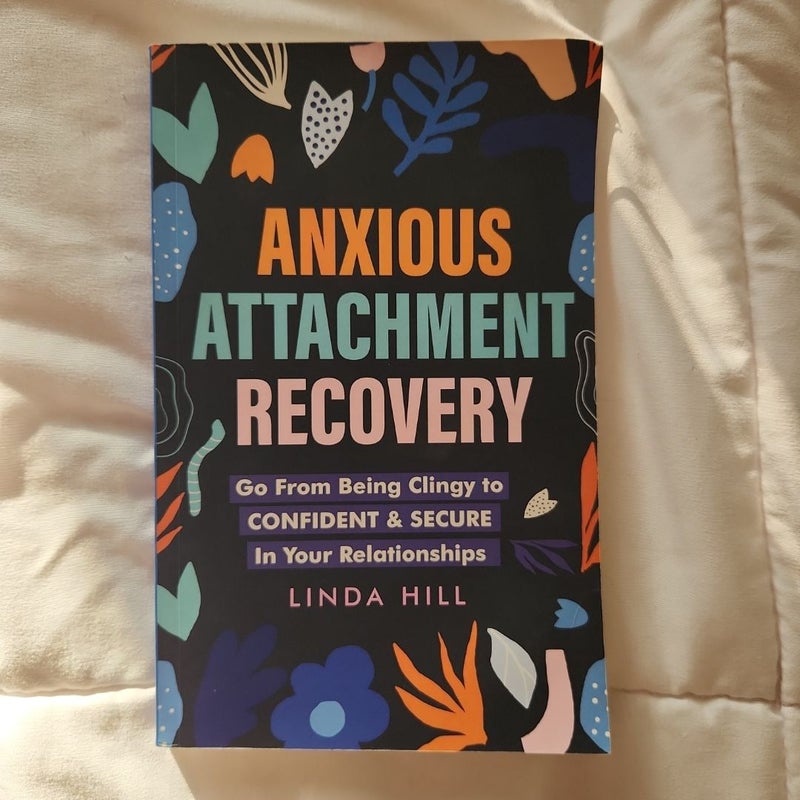 Anxious Attachment Recovery