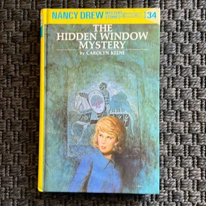 Nancy Drew 34: the Hidden Window Mystery