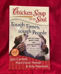 Chicken Soup for the Soul: Tough Times, Tough People