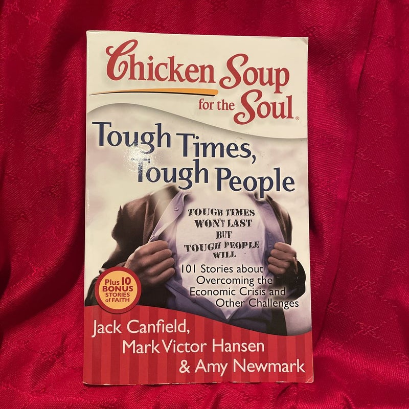 Chicken Soup for the Soul: Tough Times, Tough People