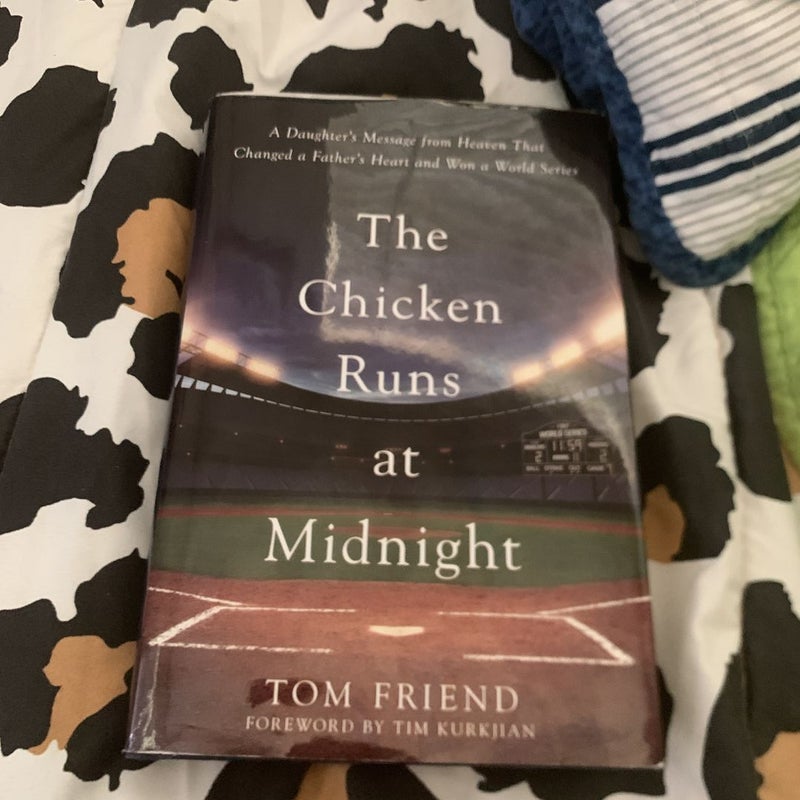 The Chicken Runs at Midnight