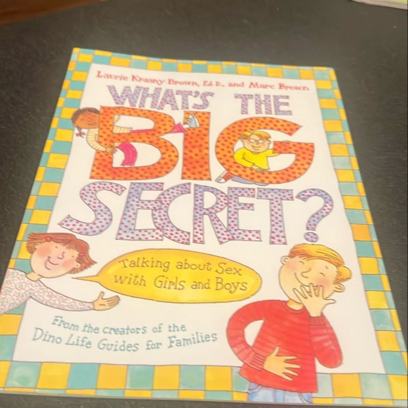 What's the Big Secret?