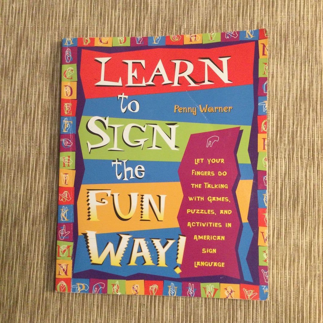 Learn to Sign the Fun Way!