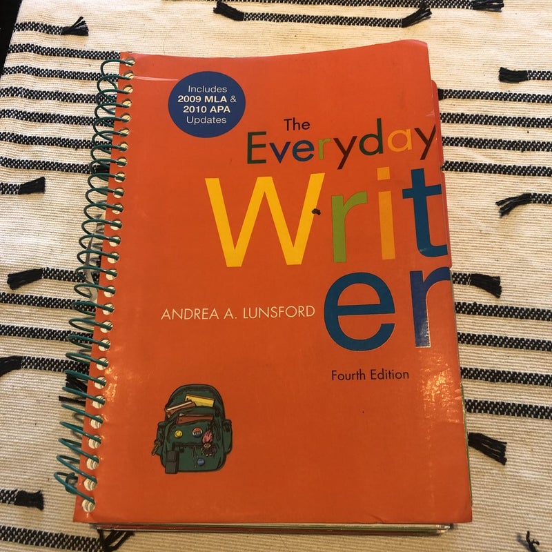 The Everyday Writer with 2009 MLA and 2010 APA Updates