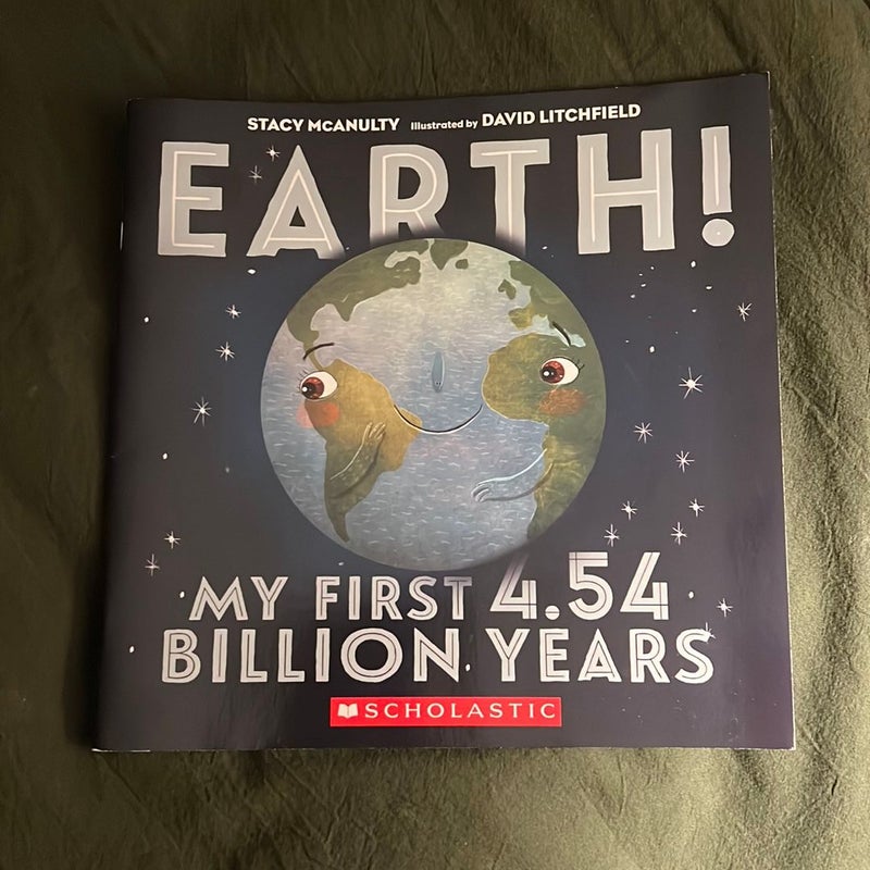 Earth! My first 4.54 Billion Years