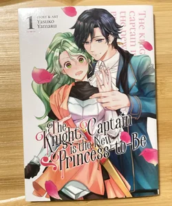 The Knight Captain Is the New Princess-To-Be Vol. 1