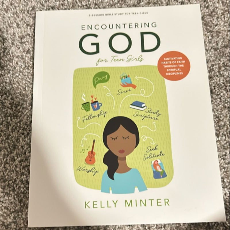 Encountering God - Teen Girls' Bible Study Book by Kelly Minter