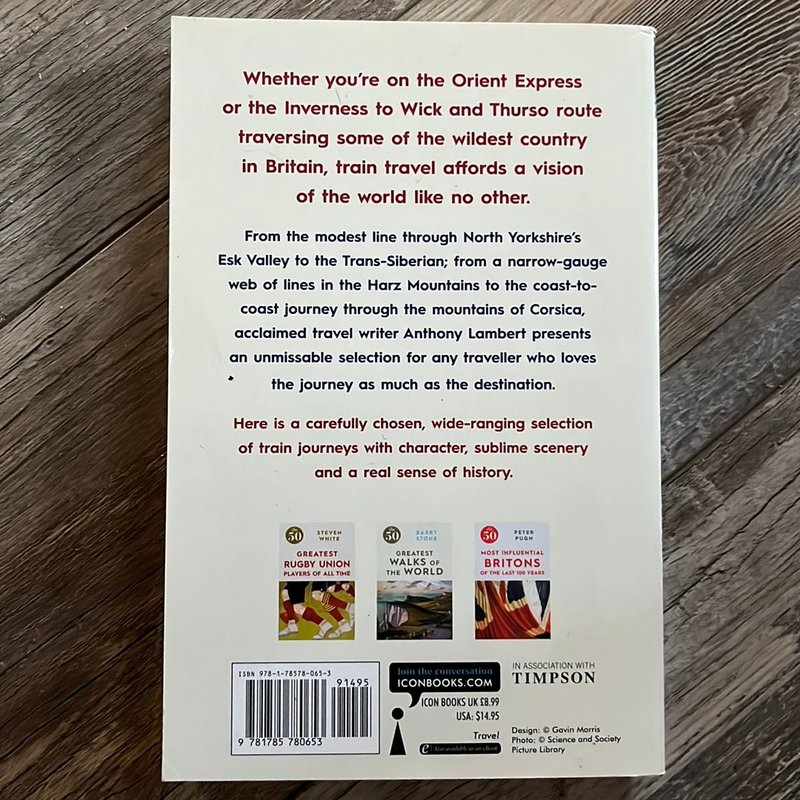 The 50 Greatest Train Journeys of the World by Anthony Lambert, Paperback Pangobooks
