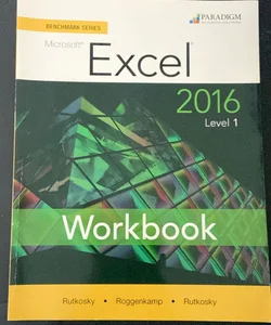 Benchmark Series: Microsoft® Excel 2016 Level 1