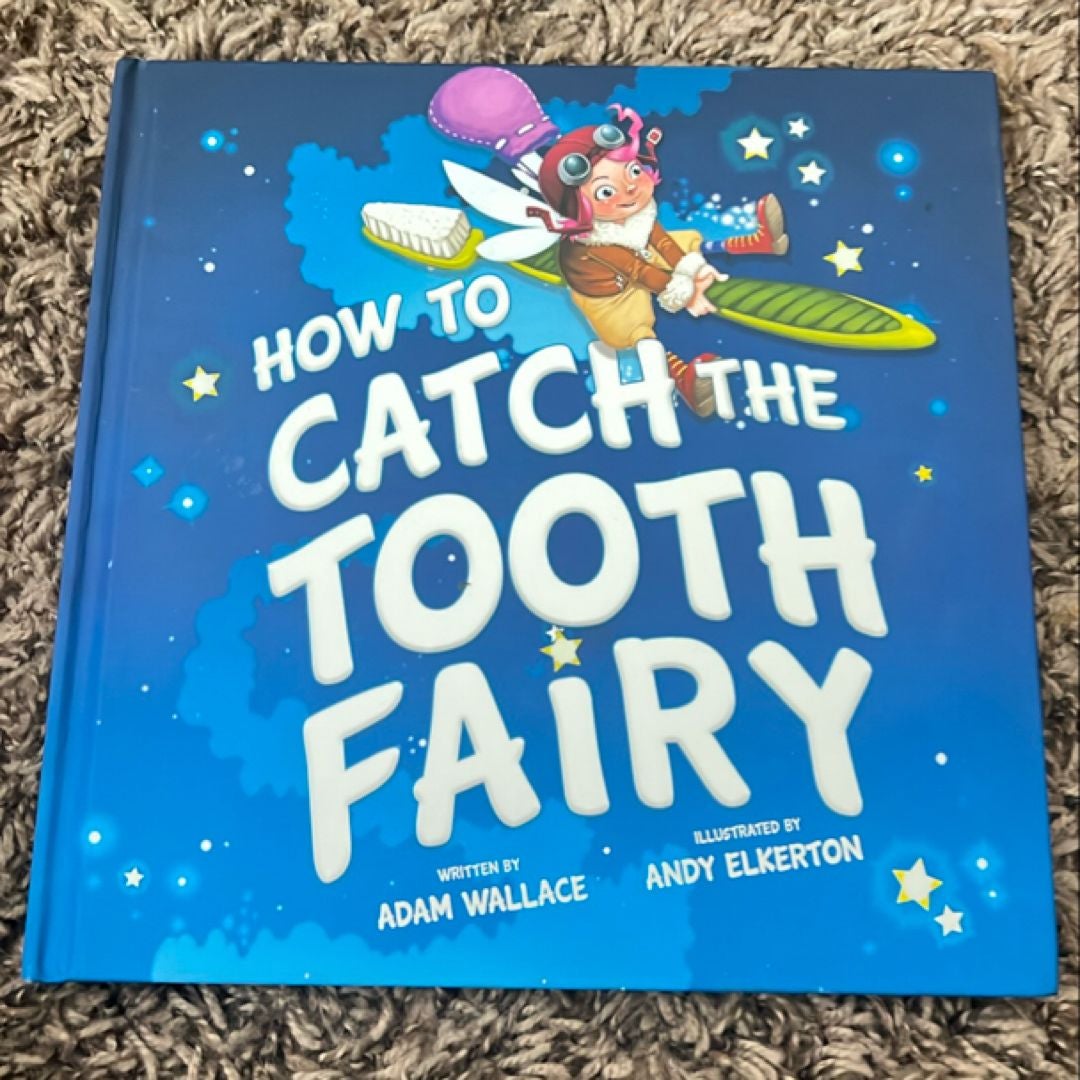 How to Catch the Tooth Fairy