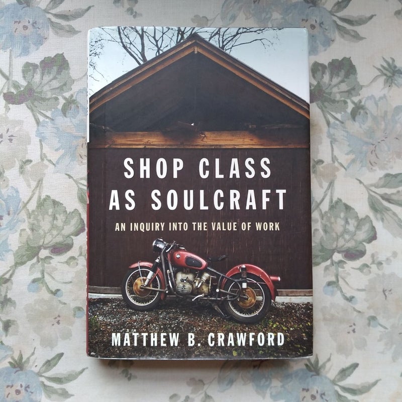 Shop Class As Soulcraft