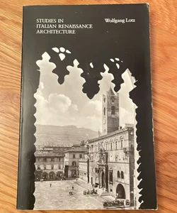 Studies in Italian Renaissance Architecture