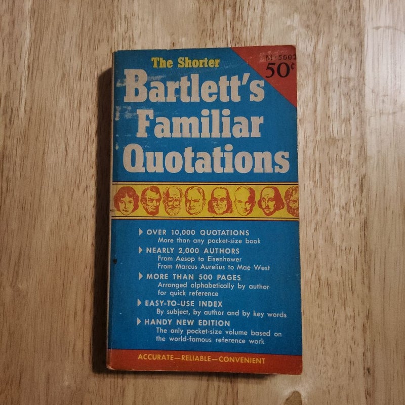 The Shorter Bartlett's Familiar Quotations
