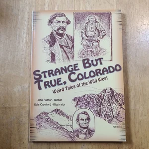 Strange but True, Colorado