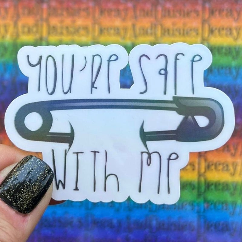 You’re Safe With Me Iridescent Sticker