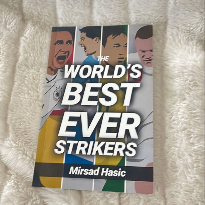 The World's Best Ever Strikers